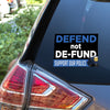 Defend Not De-Fund Flag Vinyl Sticker - 6 x 4.5 inch [STK-POL-BLM-DEFEND]