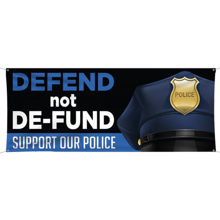 DEFEND not DE-FUND - Support Our Police - Vinyl Banner [VB-POL-BLM-DEFEND]
