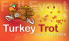 Thanksgiving Vinyl Banner- Turkey Trot [VB-THKGN-TTT]