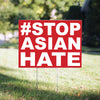 Stop Asian Hate Yard Sign - 24 x 18 inch [YS2418-SAH-HASH]