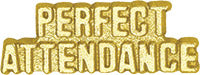 Perfect Attendance Chenille Pin [PCH-94]
