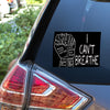I Can't Breathe Vinyl Sticker - 6 x 4.5 inch [STK-BLM-GF2]
