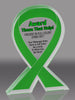 Custom Green Awareness Ribbon Acrylic Award - 5 inch [ATRIB-GRN-5-FC-Q]