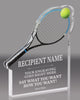 Tennis Acrylic Award - 6.75 x 5.75 inch [ATN-6-Q]