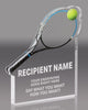 Tennis Acrylic Award - 4 x 3.5 inch [ATN-4-Q]